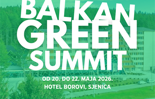 Balkan Green Summit 2026: Nastavljamo prošlogodišnji uspjeh i...