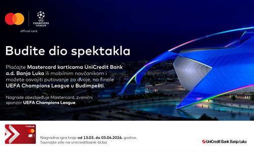 Budite dio spektakla. Mastercard i UniCredit Bank a.d. Banja Luka vode...