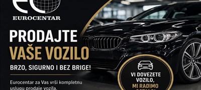 Prodajete automobil? Auto salon Eurocentar Sarajevo je Vaša adresa. Do novca bez odgovora ni na jedan poziv ili poruku.