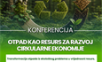Međunarodna konferencija "OTPAD–RESURS za razvoj cirkularne ekonomije"