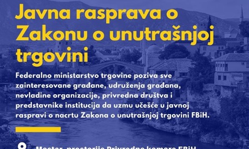 Otvorena javna rasprava o Zakonu o unutrašnjoj trgovini FBiH